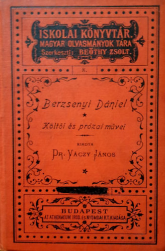 Dr. Vczy Jnos  (szerk.) - Berzsenyi Dniel klti s przai mvei (Iskolai Knyvtr)