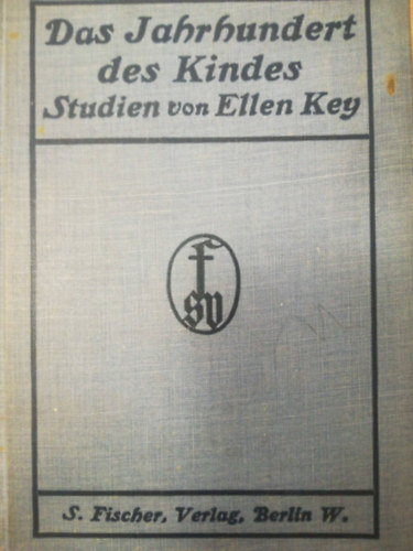 Ellen Key - Das jahrhundert des kindes