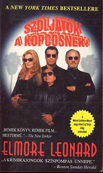 Elmore Leonard - Szljatok a kpcsnek!