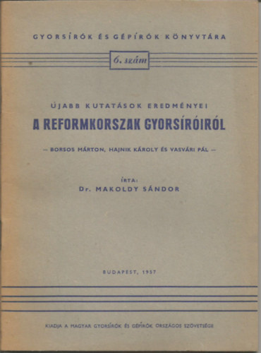 Dr. Makoldy Sándor - A reformkorszak gyorsíróiról 6. szám