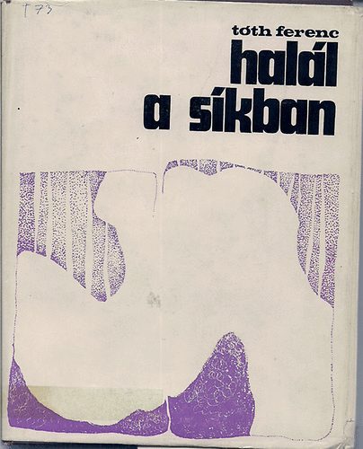 Tóth Ferenc - Halál a síkban