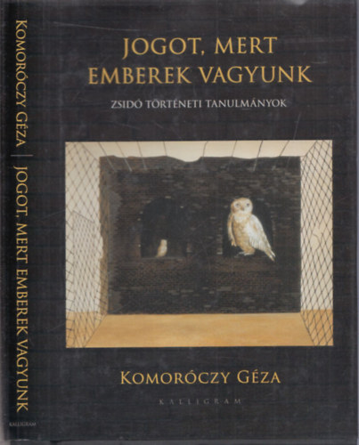 Komoróczy Géza - Jogot, mert emberek vagyunk