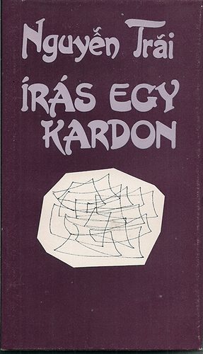 Nguyen Trai - �r�s egy kardon (v�logatott versek)