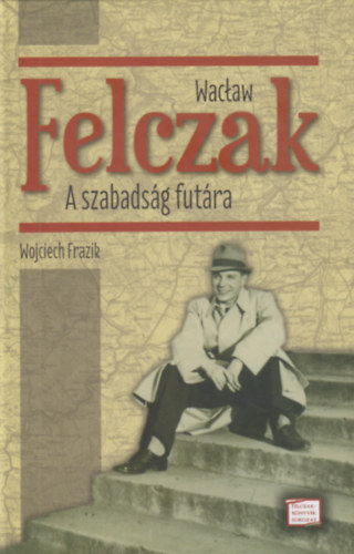 Wojciech Frazik - Wac�aw Felczak