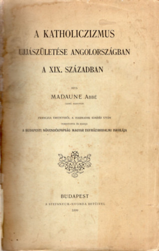 Madaune abbé - A katholiczizmus ujjászületése angolországban a XIX. században