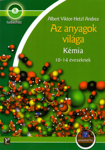 Hetzl Andrea; Albert Viktor - Az anyagok vilga