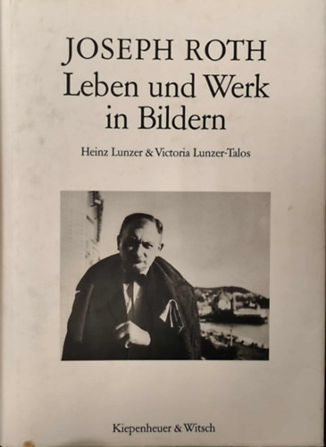 Joseph Roth - Leben und Werk in Bildern