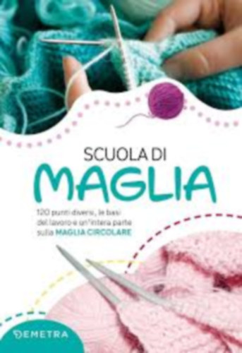 Vv. Aa. - Scuola di Maglia: 120 punti diversi..