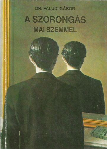 Dr. Faludi Gbor - A szorongs mai szemmel