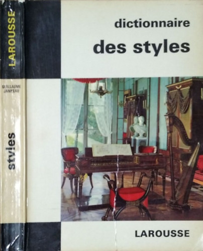 Guillaume Janneau - Dictionnaire des Styles (Dictionnaires de l'homme du XXe siecle)