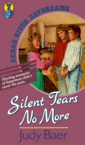 by Judy Baer  (Author) - Silent Tears No More (Cedar River Daydreams #7)