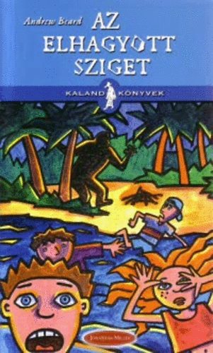 Andrew Beard - Az elhagyott sziget (Kaland könyvek)