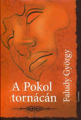Faludy Gy�rgy - A Pokol torn�c�n