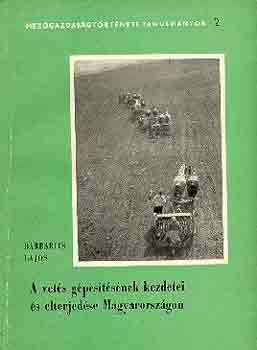 Lajos Barbarits - A vets gpestsnek kezdetei s elterjedse Magyarorszgon