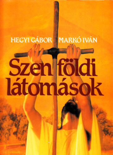 Hegyi Gbor -Mark Ivn - Szentfldi ltomsok