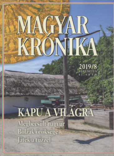 Bencsik Gbor  (szerk.) - Magyar Krnika 2019/8 (augusztus) - Kzleti s kulturlis havilap