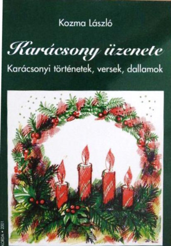 Kozma László - Karácsony üzenete