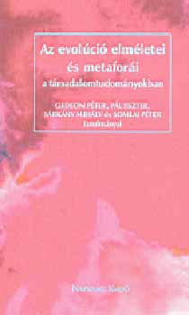 Az evolci elmletei s metafori a trsadalomtudomnyokban