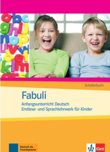 Fabuli. Anfangsunterricht Deutsch. Erstlese- und Sprachlehrwerk fr Kinder. Arbeitsbuch