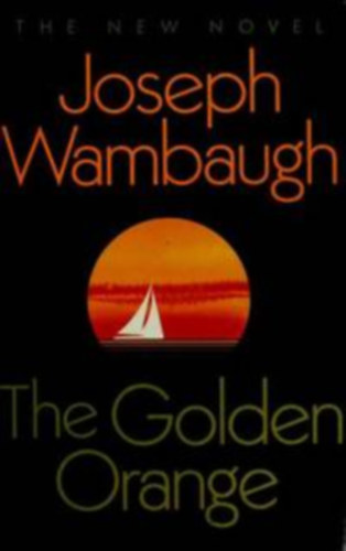 Joseph Wambaugh - The Golden Orange