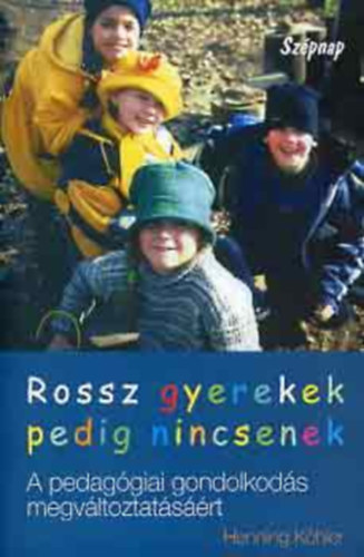 Henning K�hler - Rossz  gyerekek pedig nincsenek