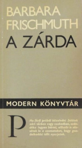 Gy�rffy Mikl�s  Barbara Frischmuth (szerk.), Oravecz Imre (ford.) - A z�rda (Die Klosterschule) Oravecz Imre ford�t�s�ban