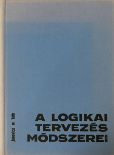 Janovics Sndor-Dr.Tth Mihly - A logikai tervezs mdszerei