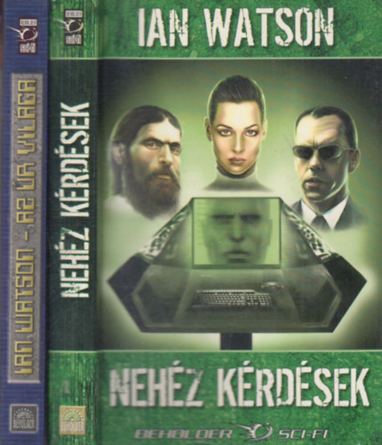 Ian Watson - 2db Ian Watson sci-fi: Nehz krdsek + Az r vilga