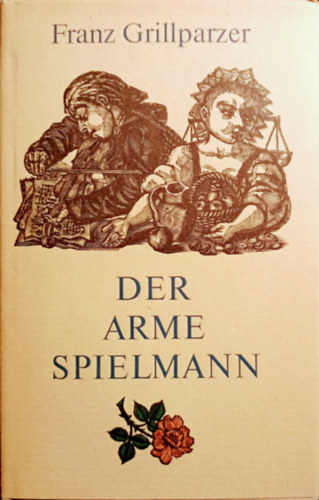 Franz Grillparzer - Der Arme Spielmann