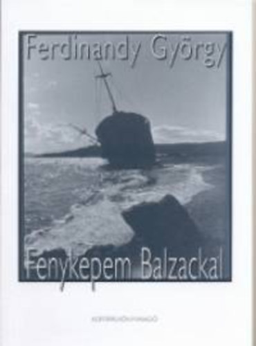 Ferdinandy Gy�rgy - F�nyk�pem Balzackal