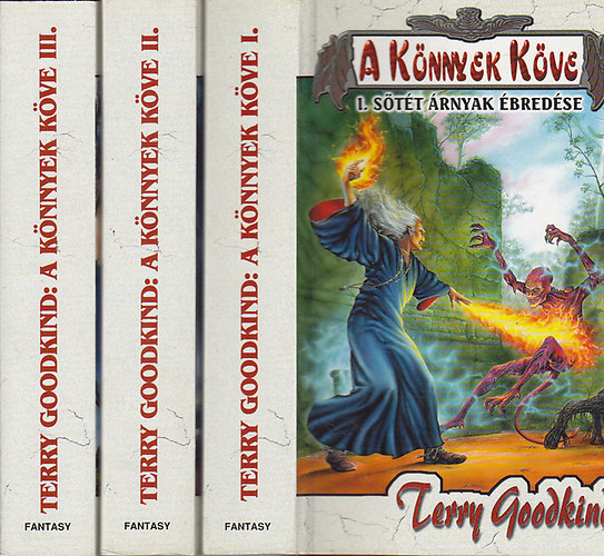 Terry Goodkind - A Knnyek Kve I-III. (Stt rnyak bredse - A hallhoz - A kard varzslja)