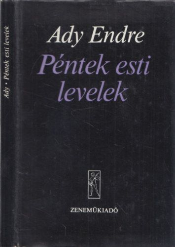 Varga J�zsef  Ady Endre (szerk.) - P�ntek esti levelek (szerkeszt� �ltal dedik�lt)