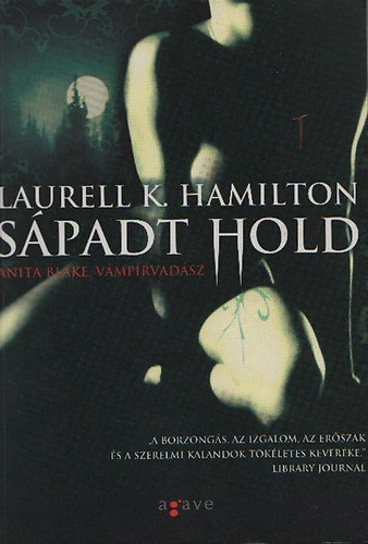Laurell K. Hamilton - Spadt hold - Anita Blake, vmprvadsz 8.