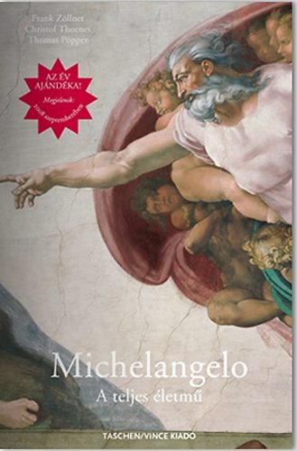 Frank-Thoenes, Christof-Ppper, Thomas Zllner - Michelangelo - A teljes letm