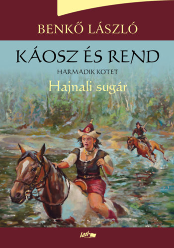 Benk Lszl - Kosz s rend III. - Hajnali sugr