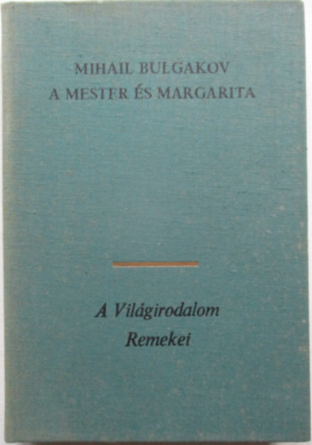Mihail Bulgakov - A Mester s Margarita
