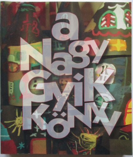 Sink Istvn - A nagy gyik knyv - Kziknyv a vizulis nevelshez