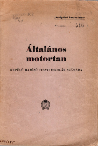 �ltal�nos motortan- rep�l� haj�z� tiszti iskol�k sz�m�ra