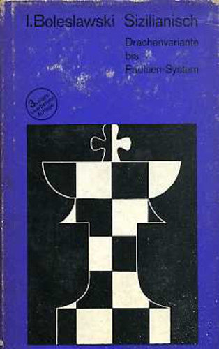 Isaak Boleslawski - Sizilianisch (drachenvariante bis Paulsen-Systen)