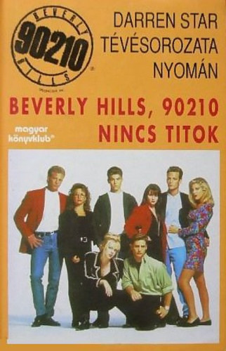 Mel Gilden - Beverly Hills 902010 - Nincs titok