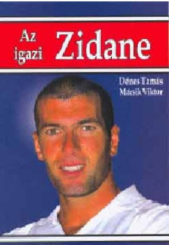 Dnes Tams- Mcsik Viktor - Az igazi Zidane
