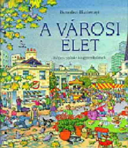 Benedict Blathwayt - A vrosi let (kpes sztr kisgyerekeknek-magyar-nmet nyelven)