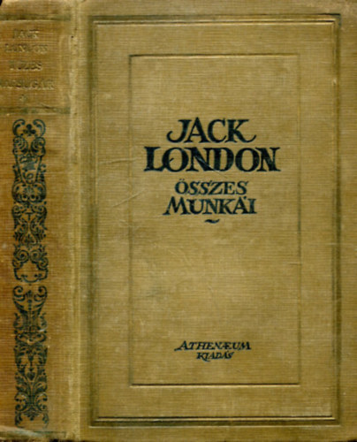 Jack London - T�zes napsug�r (Jack London �sszes munk�i XIII.)