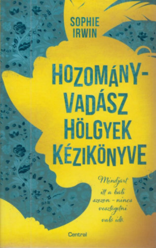Sophie Irwin - Hozomnyvadsz hlgyek kziknyve