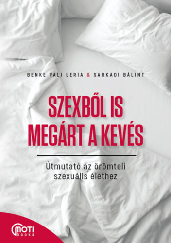Sarkadi Blint Benke Vali Leria - Szexbl is megrt a kevs