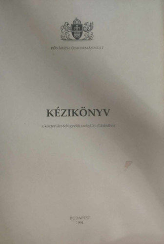 Fvrosi nkormnyzat - Kziknyv a kzterlet-felgyeli szolglat elltshoz