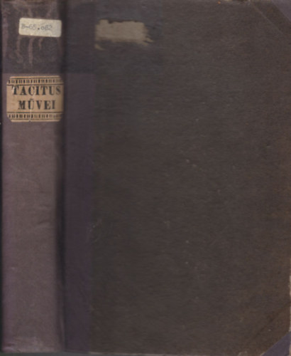 Csiky K�lm�n - Tacitus f�nmaradt �sszes m�vei I-II. (egybek�tve)