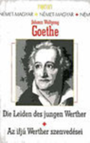 Johann Wolfgang von Goethe - Az ifj Werther szenvedsei - Die Leiden des jungen Werther (ktnyelv) - Kentaur knyvek 26.