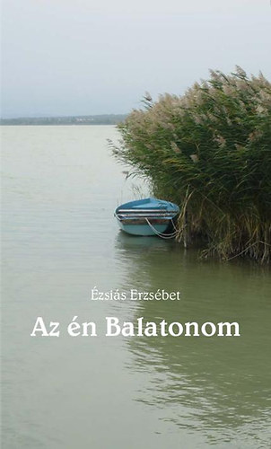 Ézsaiás Erzsébet - Az én Balatonom