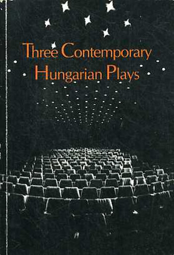 Tezla Albert  (edit.) - Three Contemporary Hungarian Plays